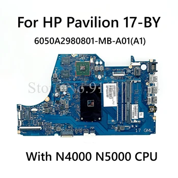 Для ноутбука HP Pavilion 17-BY материнская плата L22745-601 L22745-001 6050A2980801-MB-A01 (A1) Процессор N4000 N5000 DDR4 100% полностью протестирована