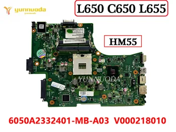 Оригинальная Материнская плата для ноутбука Toshiba Satellite L650 C650 L655 6050A233241-MB-A03 V000218010 HM55 DDR3 100% Протестирована