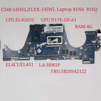 для Lenovo Ideapad C340-14IWL/FLEX-14IWL Материнская плата ноутбука Процессор: I5-8265U Графический процессор: N17E-G0-A1 Оперативная память: 4G LA-H081P FRU: 5B20S42122 Тест в порядке