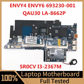 693230-001 693470-001 Материнская плата Для ноутбука HP ENVY6 ENVY4 Материнская плата QAU30 LA-8661P с процессором SR0CV I3-2367M 100% Протестирована в хорошем состоянии
