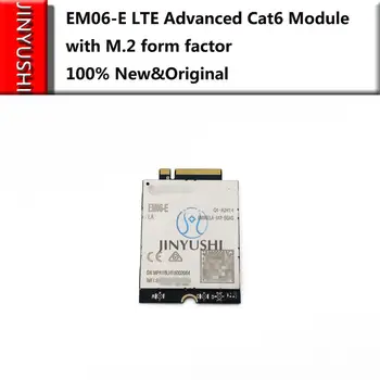 EM06-E EM06 LTE Усовершенствованный модуль Cat6 с форм-фактором M.2 4G USB 3.0 Со встроенной GNSS 100% новинка и оригинал в наличии 1