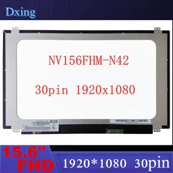 15,6 Тонкий 30-контактный экран NV156FHM-N42 N41 LP156WF6 SPK3 SPK1 SPK6 LP156WFC-SPP1 LP156WF4 SPL1 SPL2 1920*1080 FHD IPS