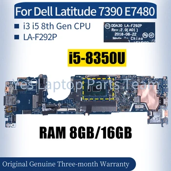LA-F292P Для Dell Latitude 7390 E7480 Материнская плата ноутбука 02WCVJ 041M0M 02PK0W 0CM3RM i3 i5 8th Оперативная память 8 ГБ 16 ГБ Материнская плата Ноутбука