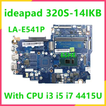 LA-E541P Для Lenovo Ideapad 520S-14IKB 320 S-14IKB Материнская плата ноутбука С процессором 4415U I3 I5 I7 5B20N78305 5B20N78303 5B20P10898