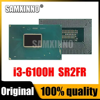 100% Новый чипсет i3-6100H SR2FR i3 6100H BGA